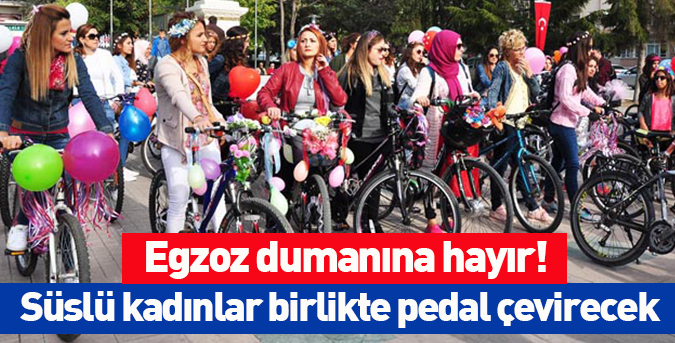 Süslü kadınlar pedal çevirecek