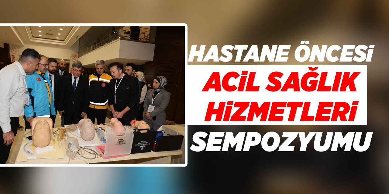 Hastane öncesi acil sağlık hizmetleri sempozyumu