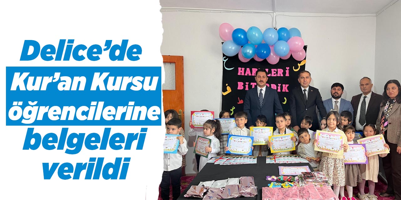Delice’de Kur’an Kursu öğrencilerine belgeleri verildi