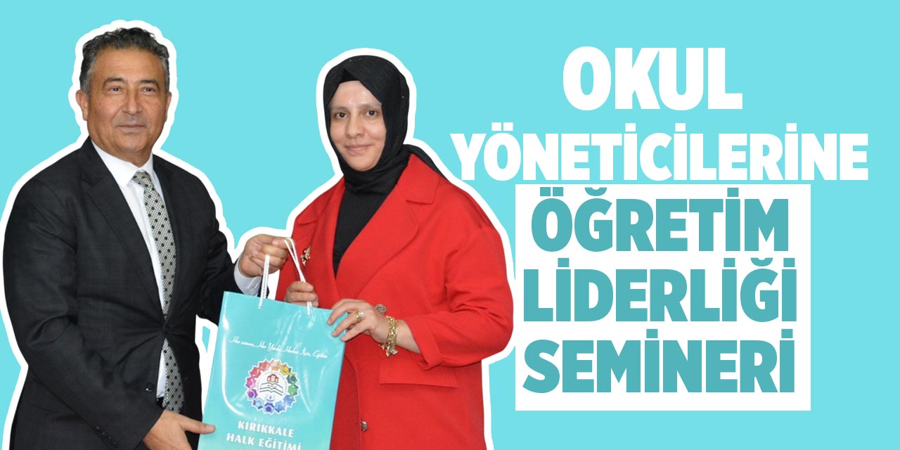 Okul yöneticilerine öğretim liderliği semineri