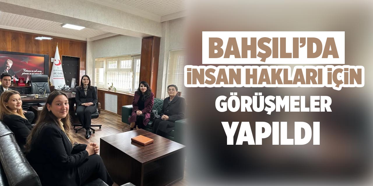 Bahşılı’da insan hakları için görüşmeler yapıldı