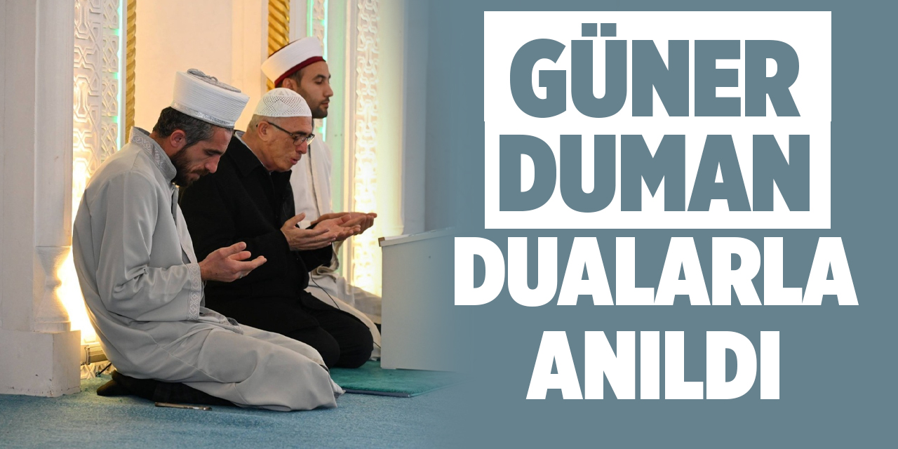 Güner Duman, dualarla anıldı