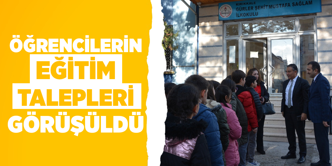 Öğrencilerin eğitim talepleri görüşüldü