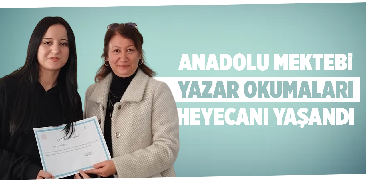 Anadolu Mektebi Yazar Okumaları heyecanı yaşandı