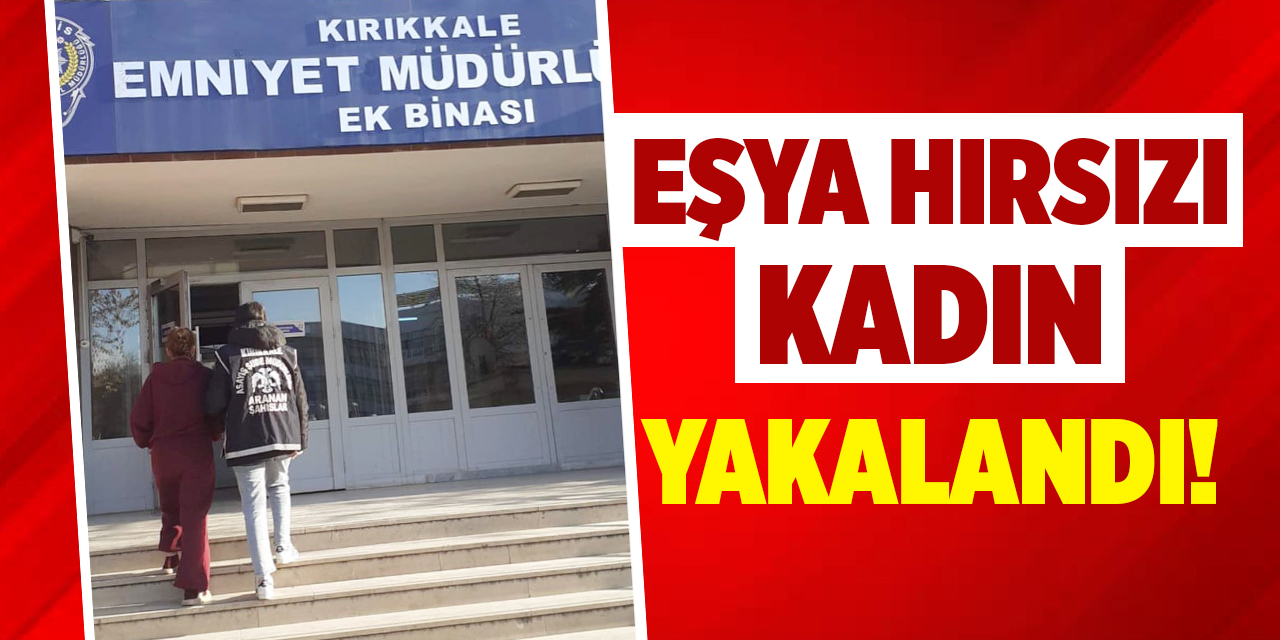Eşya hırsızı kadın yakalandı!