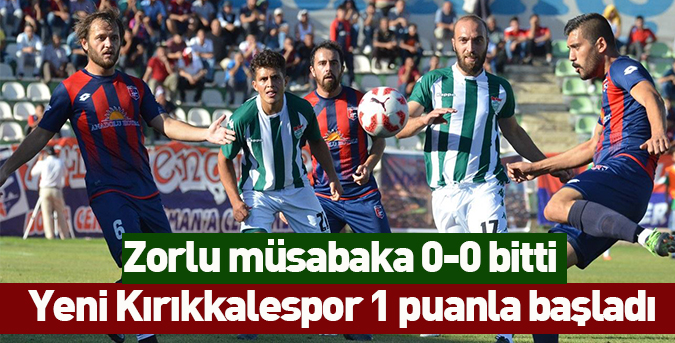 Yeni Kırıkkalespor 1 puanla başladı