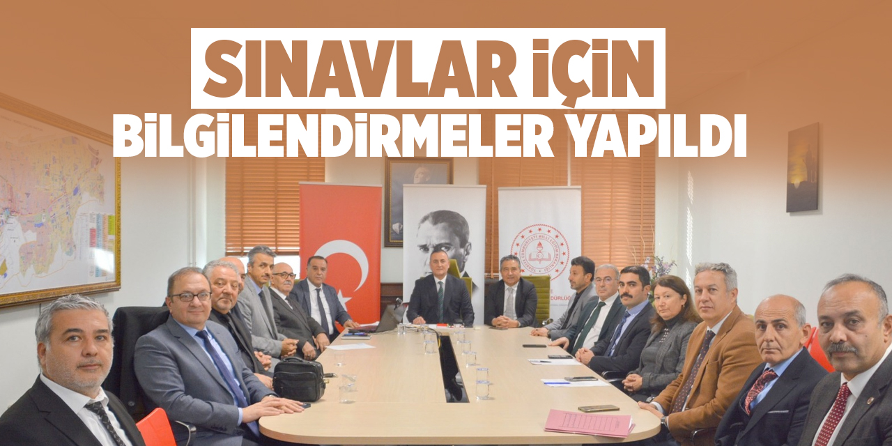 Sınavlar için bilgilendirmeler yapıldı