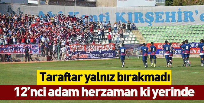 Taraftar yalnız bırakmadı