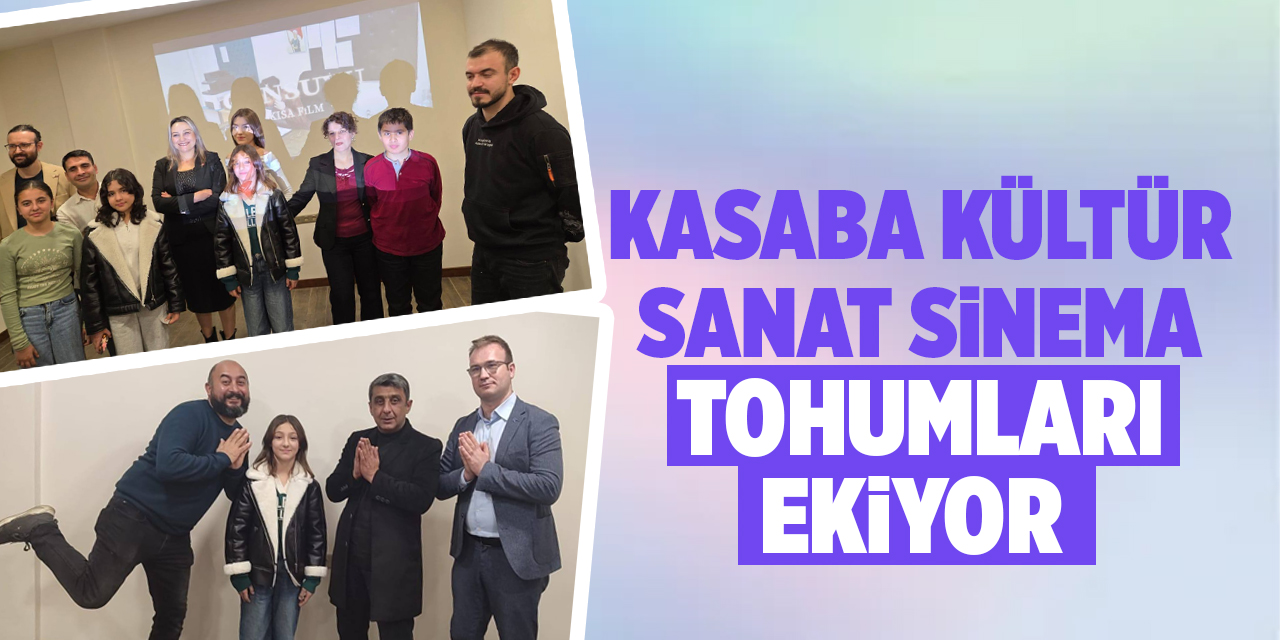 Kasaba Kültür Sanat sinema tohumları ekiyor