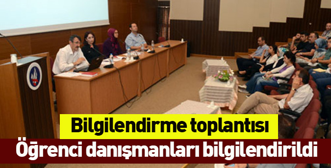 Öğrenci danışmanları bilgilendirildi