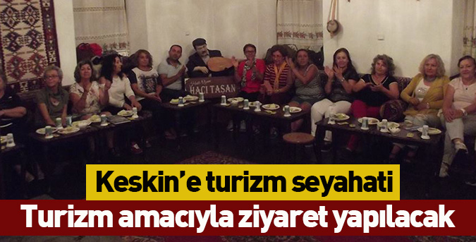 Keskin’e turizm seyahati