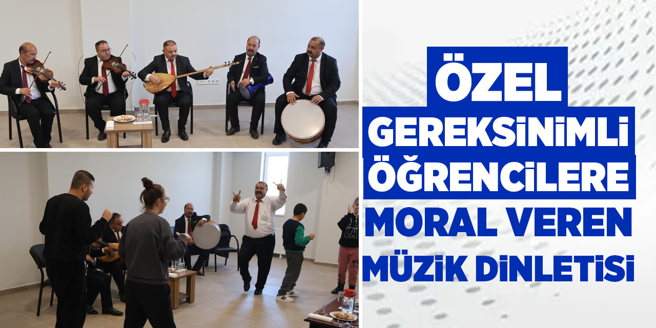 Özel gereksinimli öğrencilere moral veren müzik dinletisi