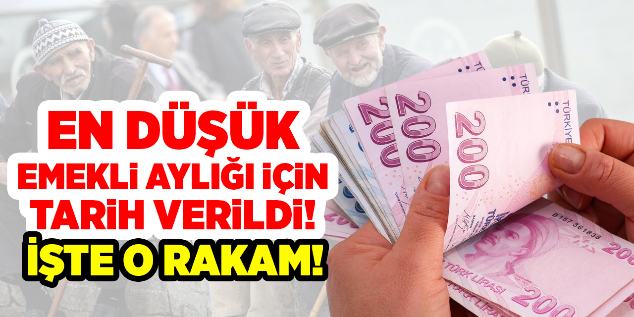En düşük emekli aylığı için tarih verildi! İşte o rakam!