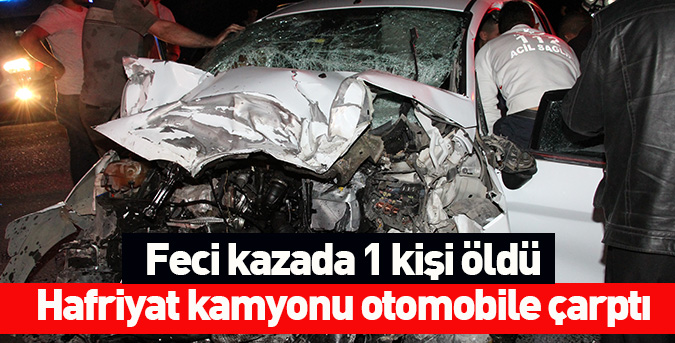 Feci kazada 1 kişi öldü