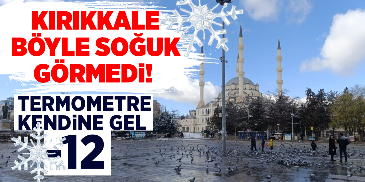Kırıkkale’de termometreler çıldırdı! Güneş ver hava ayaz!