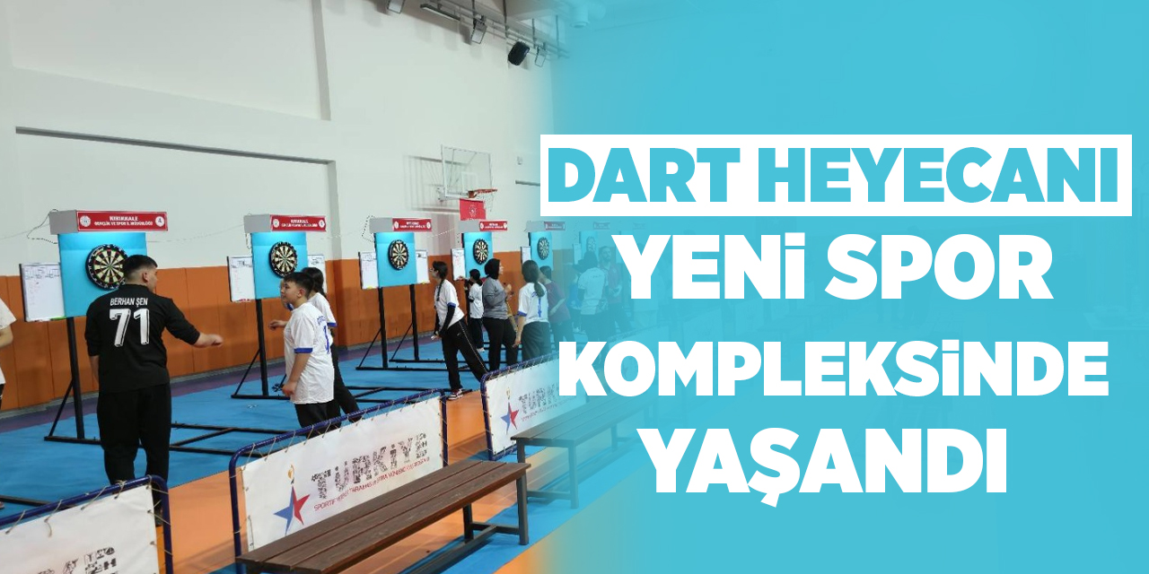 Dart heyecanı, yeni spor kompleksinde yaşandı
