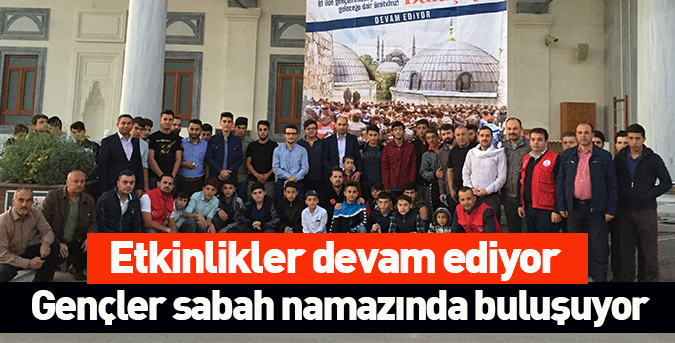 Gençler sabah namazında buluşuyor