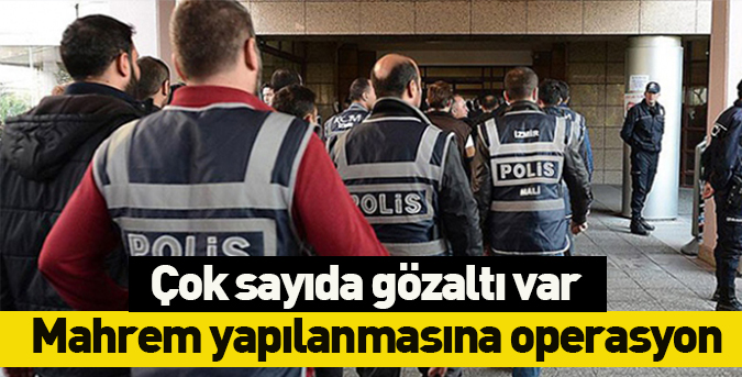 Mahrem yapılanmasına operasyon