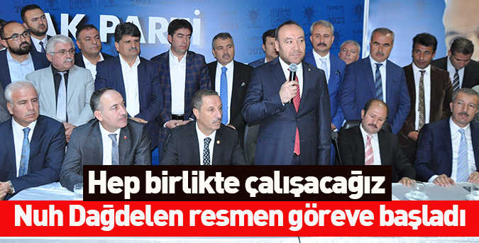 Dağdelen, görevine resmen başladı