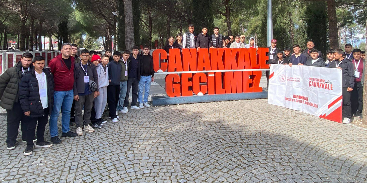 Kırıkkaleli gençler Çanakkale’de