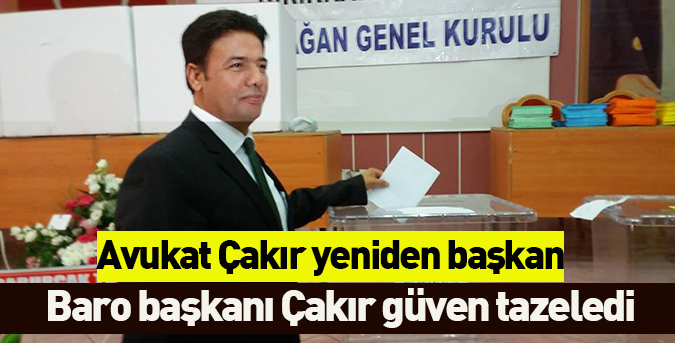 Baro başkanı Çakır güven tazeledi
