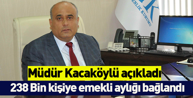 238 Bin kişiye emekli aylığı