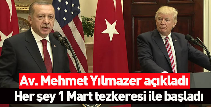 Her şey 1 Mart tezkeresi ile başladı