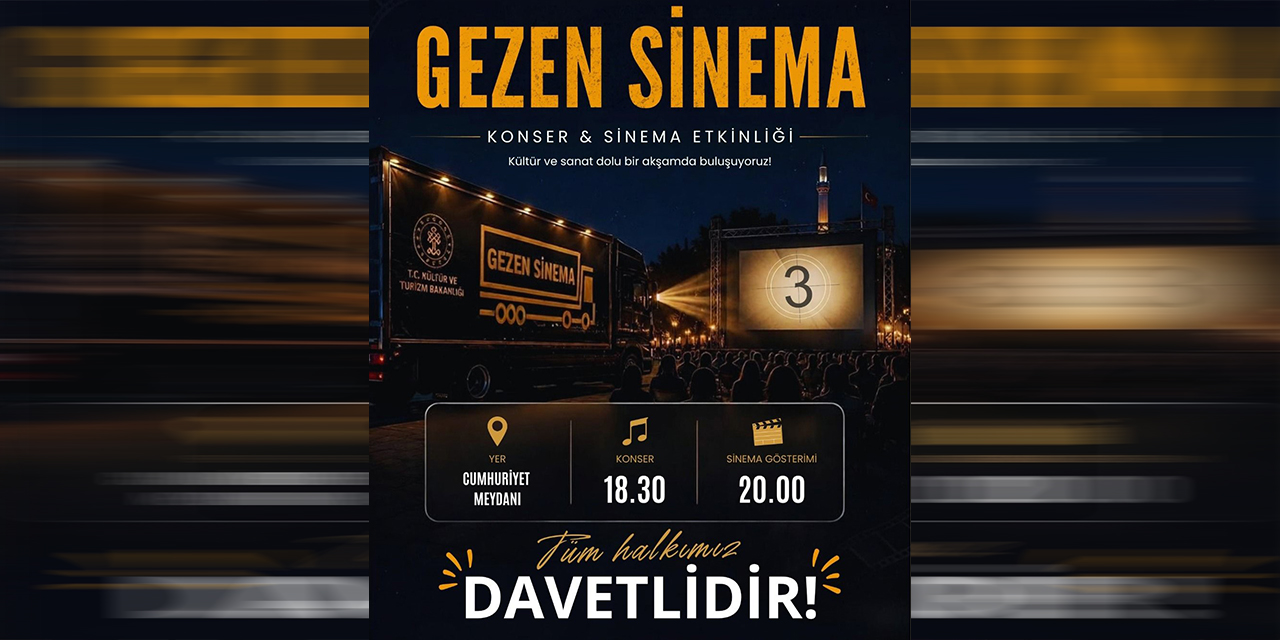 Gezen Sinema Kırıkkale’ye geliyor