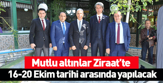 Mutlu altınlar Ziraat’te