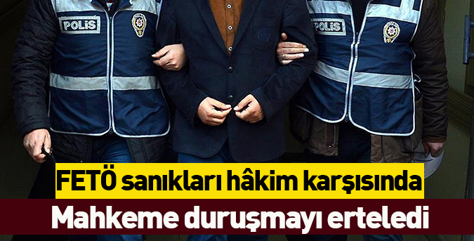 FETÖ sanıkları hâkim karşısında 