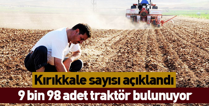 9 bin 98 adet traktör bulunuyor