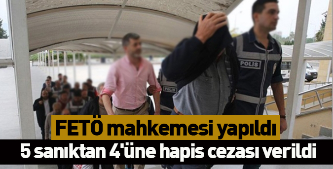 5 sanıktan 4'üne hapis cezası