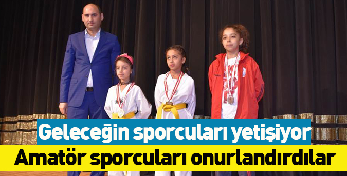 Amatör sporcuları onurlandırdılar