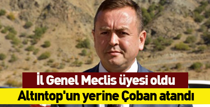 Altıntop'un yerine Çoban atandı