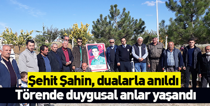 Şehit Şahin, dualarla anıldı 