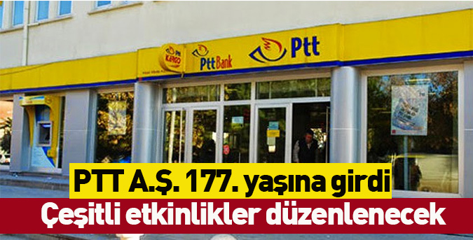 PTT A.Ş. 177. yaşını kutluyor