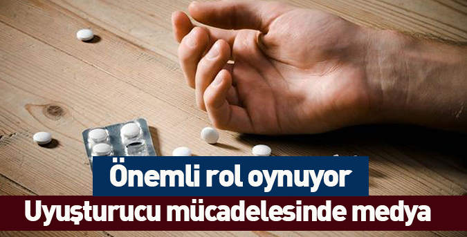 Uyuşturucu mücadelesinde medya rolü