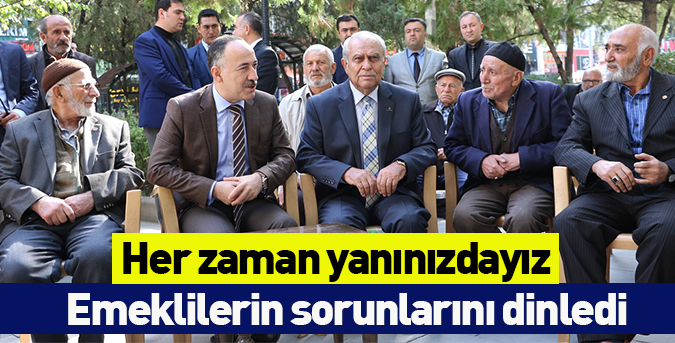 Saygılı, emeklilerin sorunlarını dinledi