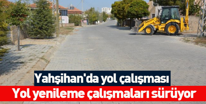 Yahşihan'da yol çalışması