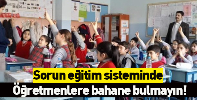 Sorun eğitim sisteminde