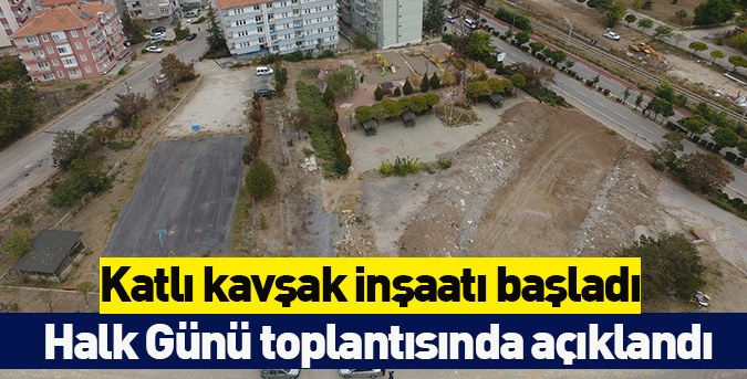 Katlı kavşak inşaatı başladı
