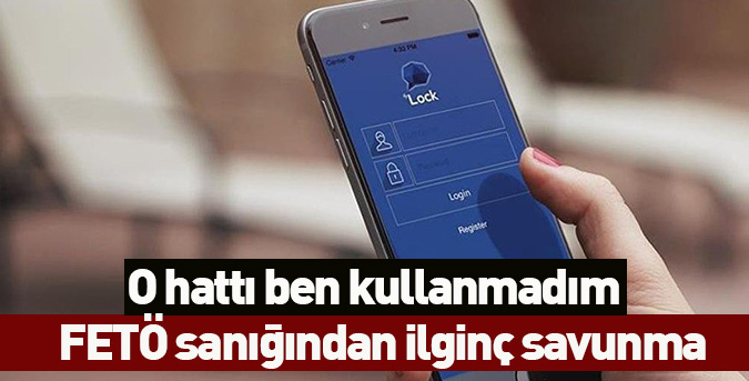 FETÖ sanığından ilginç savunma