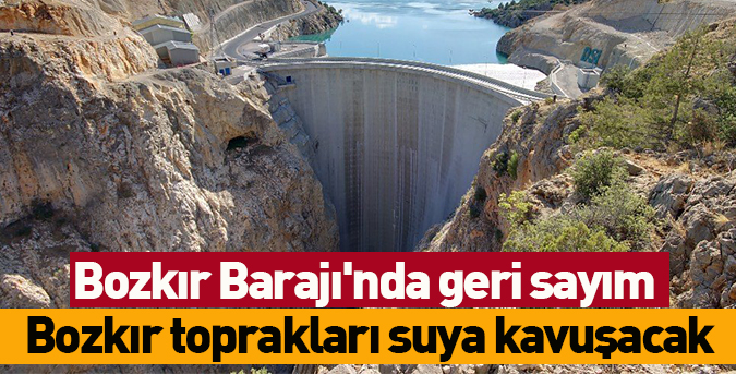 Bozkır Barajı'nda geri sayım