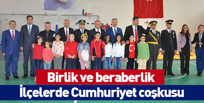 İlçelerde Cumhuriyet coşkusu