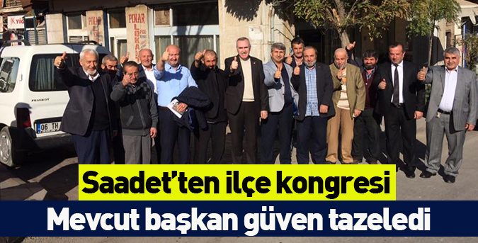 Saadet’ten ilçe kongresi