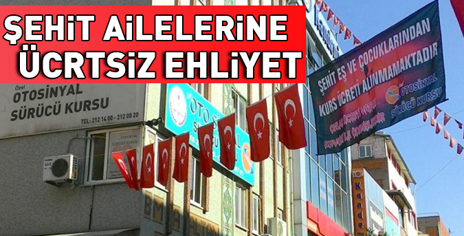 Şehit ailelerine ücretsiz ehliyet