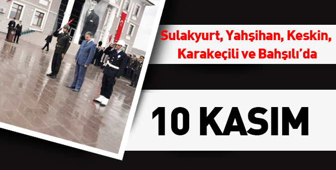 İlçelerde 10 Kasım