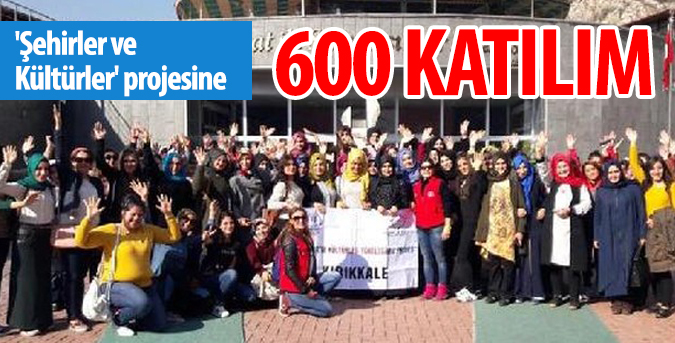 Şehir ve kültürler projesine 600 katılım