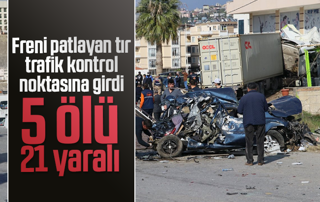 Freni patlayan tır 10 araca çarptı, 5 ölü 21 yaralı