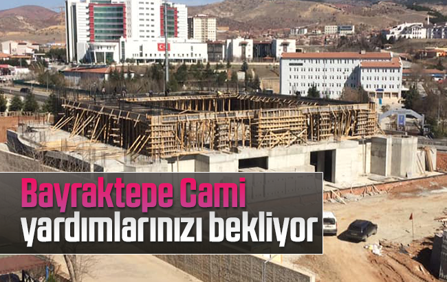 Bayraktepe Cami, yardımlarınızı bekliyor